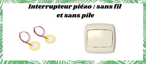 interrupteur piézo sans fil et sans pile