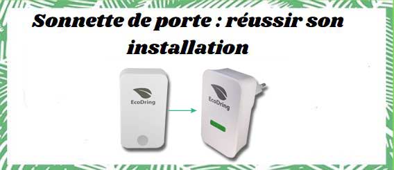 Sonnette de porte : suivez le guide pour bien installer - EcoDring